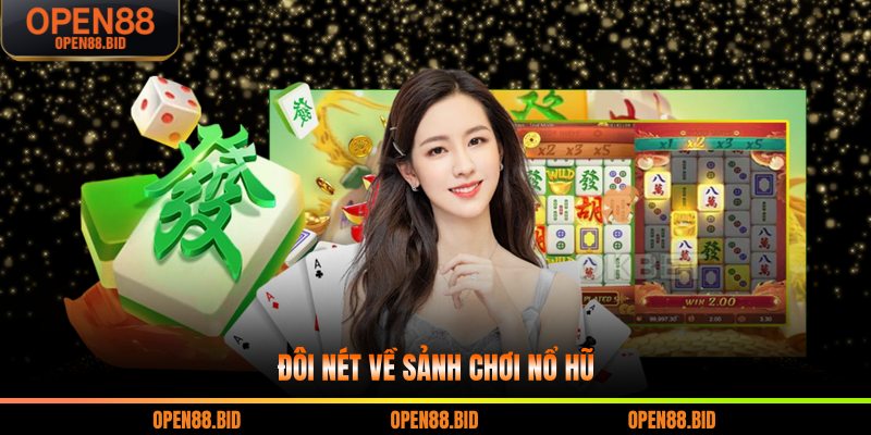 Đôi nét về sảnh chơi nổ hũ