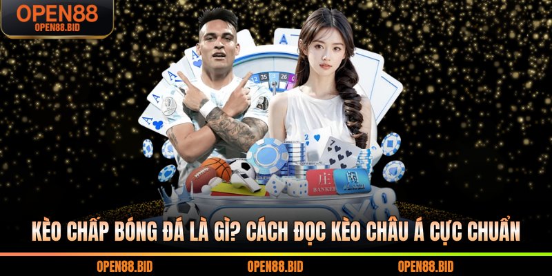 kèo chấp bóng đá là gì