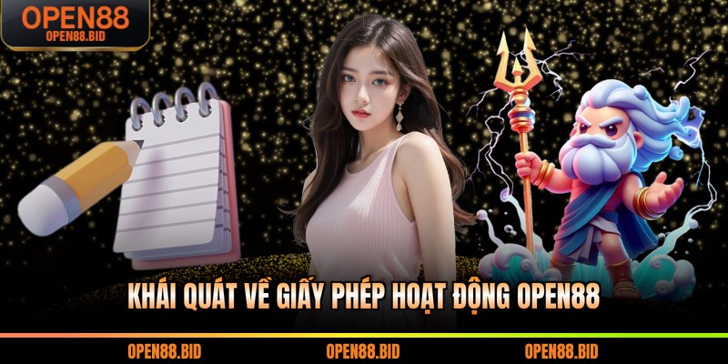 Khái quát về giấy phép hoạt động Open88