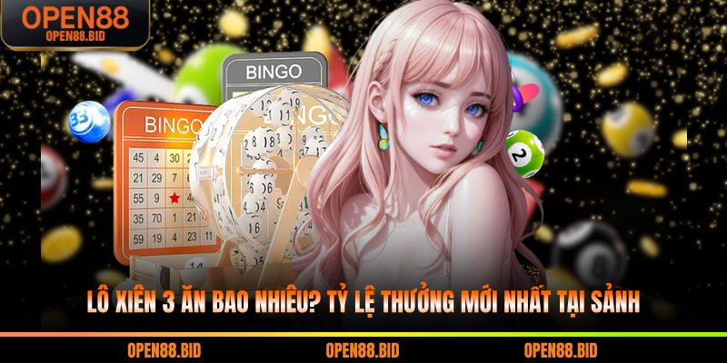 lô xiên 3 ăn bao nhiêu